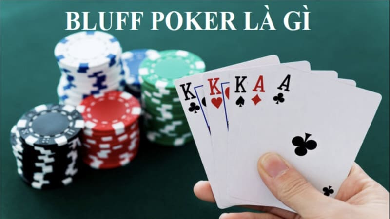 Khái niệm Bluff trong poker là gì?